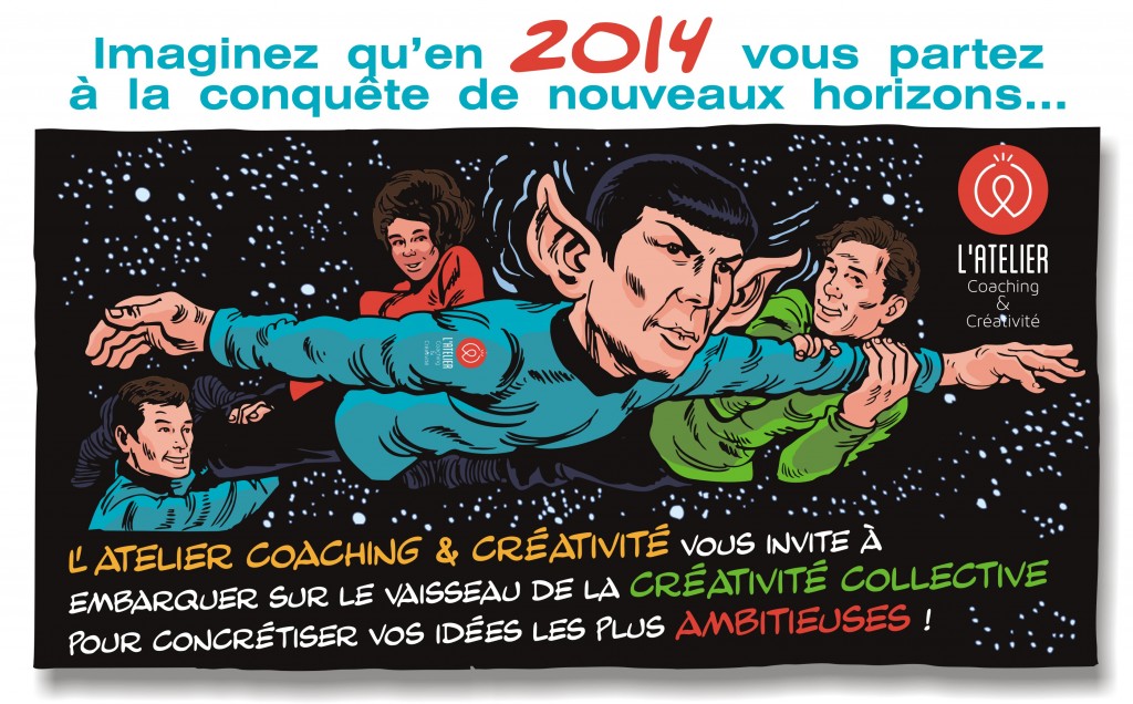 Imaginez qu'en 2014, vous partez à la conquête de nouveaux horizons, l'atelier coaching et créativité vous invite à embarquer sur le vaisseau de la créativité collective pour concrétiser vos idées les plus ambitieuses